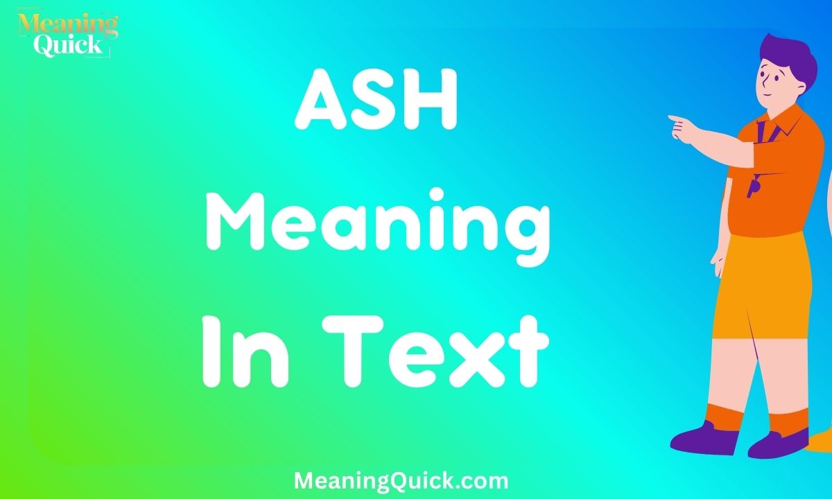 Ash Meaning