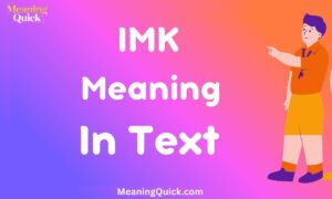 IMK Meaning In Text