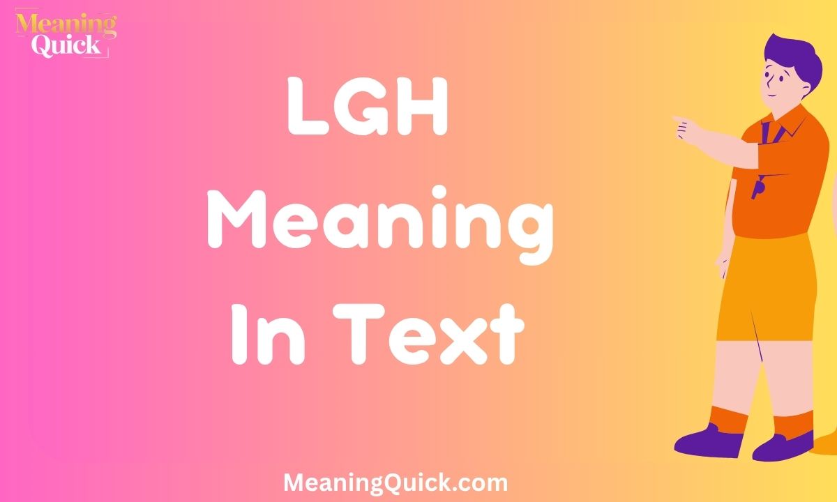 LGH Meaning in Text