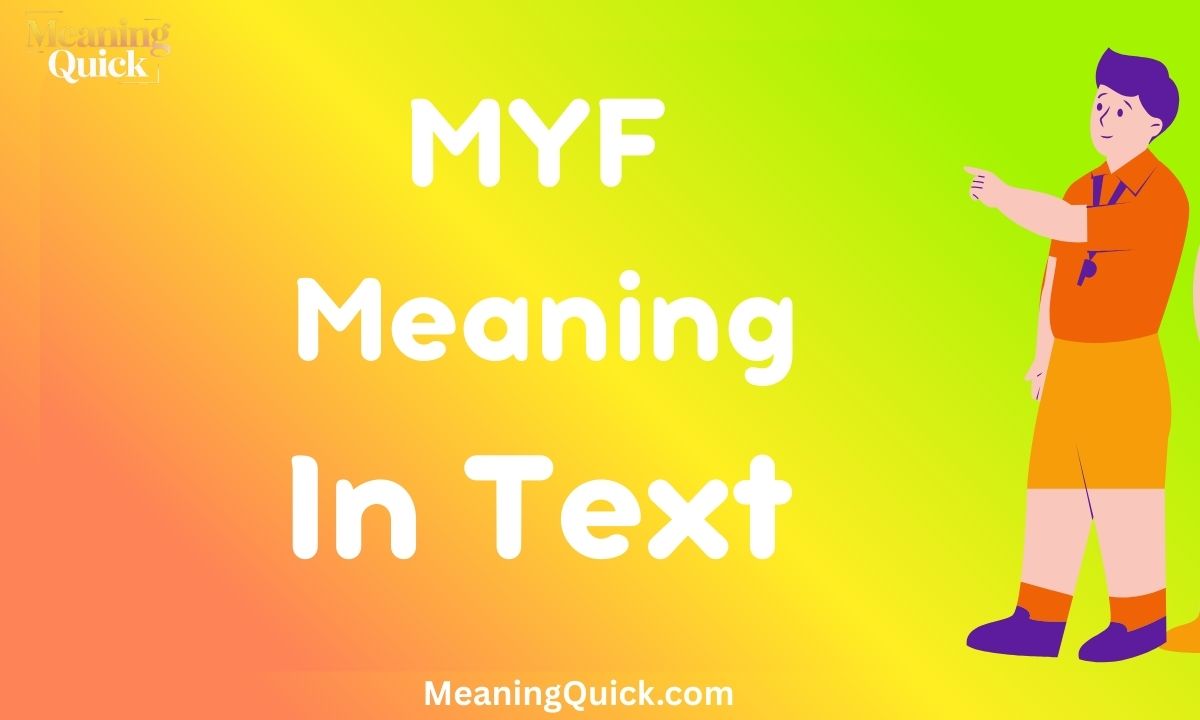 MYF Meaning In Text