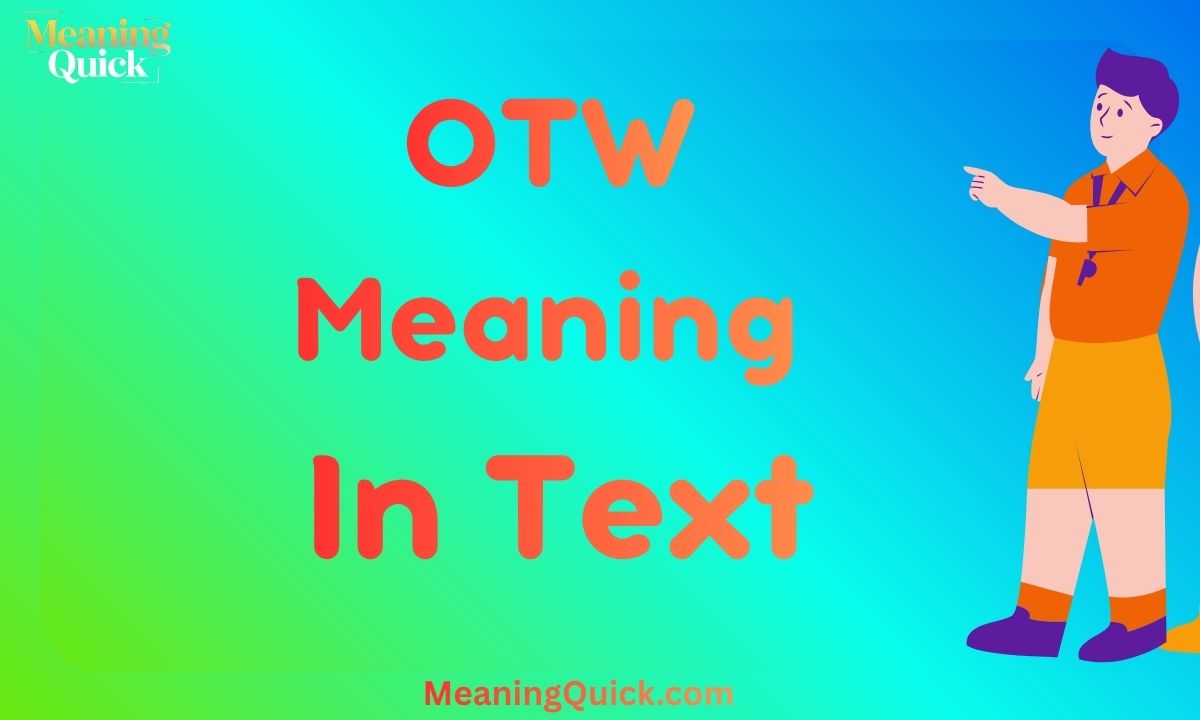 OTW Meaning in Text