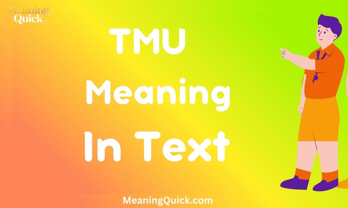 TMU Meaning In Text