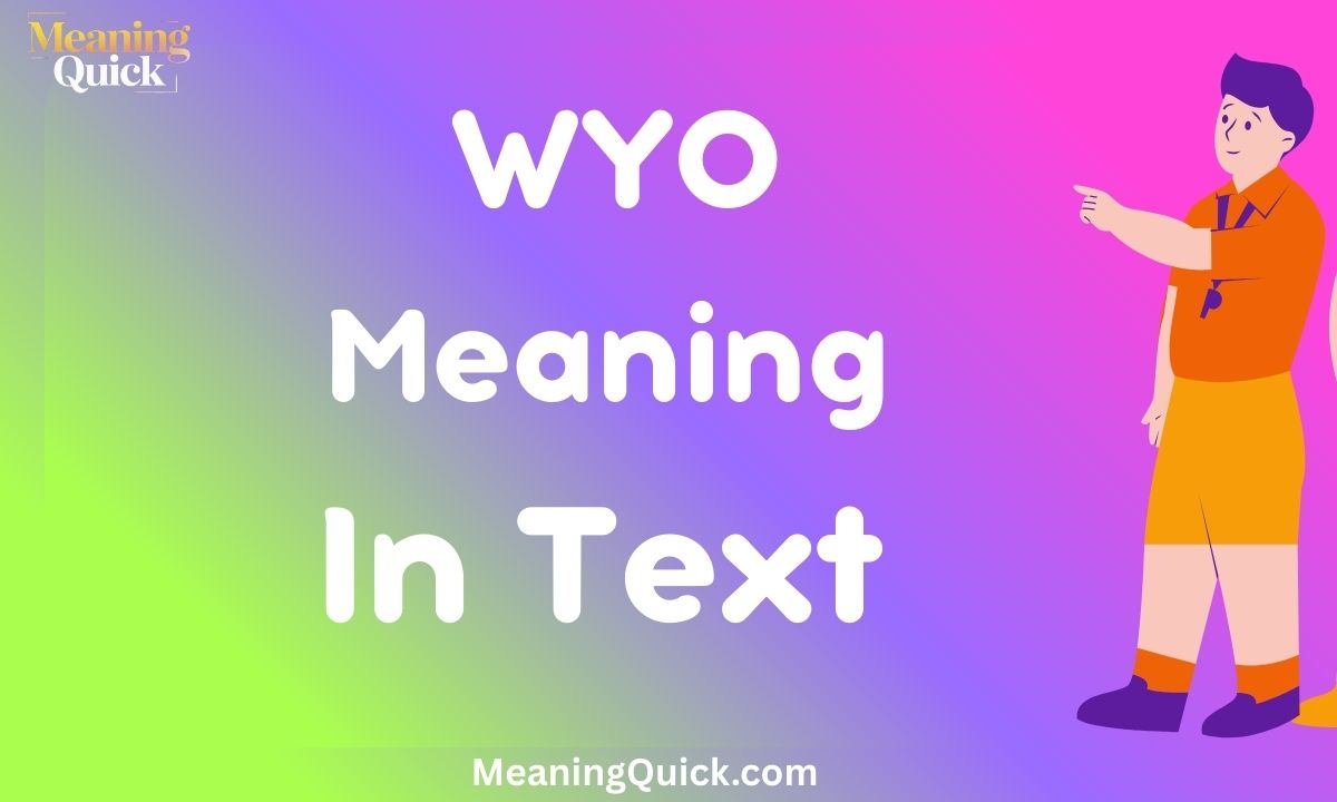 WYO Meaning In Text