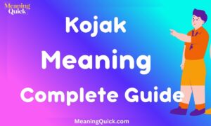 Kojak Meaning