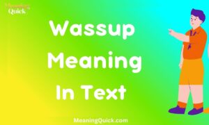 Wassup Meaning In Text