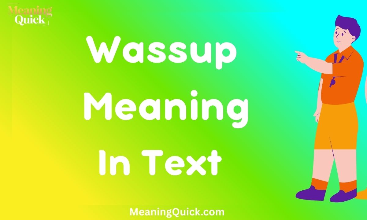 Wassup Meaning In Text